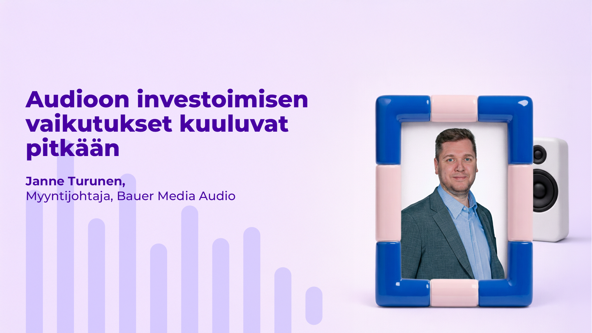 Janne Turunen, myyntijohtaja, Bauer Media Audio