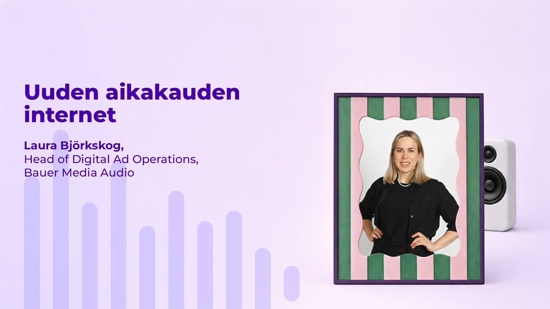 Laura Björkskog, Head of Digital Ad Operations, Bauer Media Audio