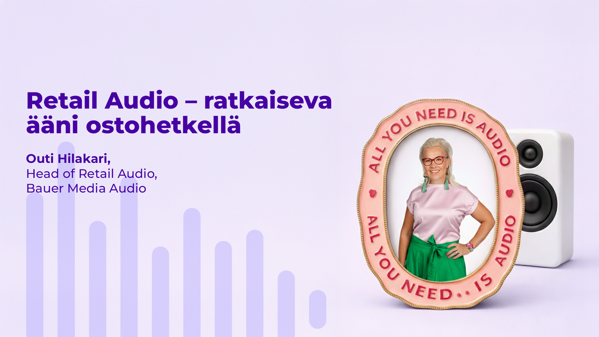 Outi Hilakari, Head of Retail Audio, Bauer Media Audio